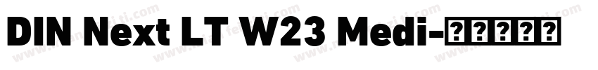 DIN Next LT W23 Medi字体转换